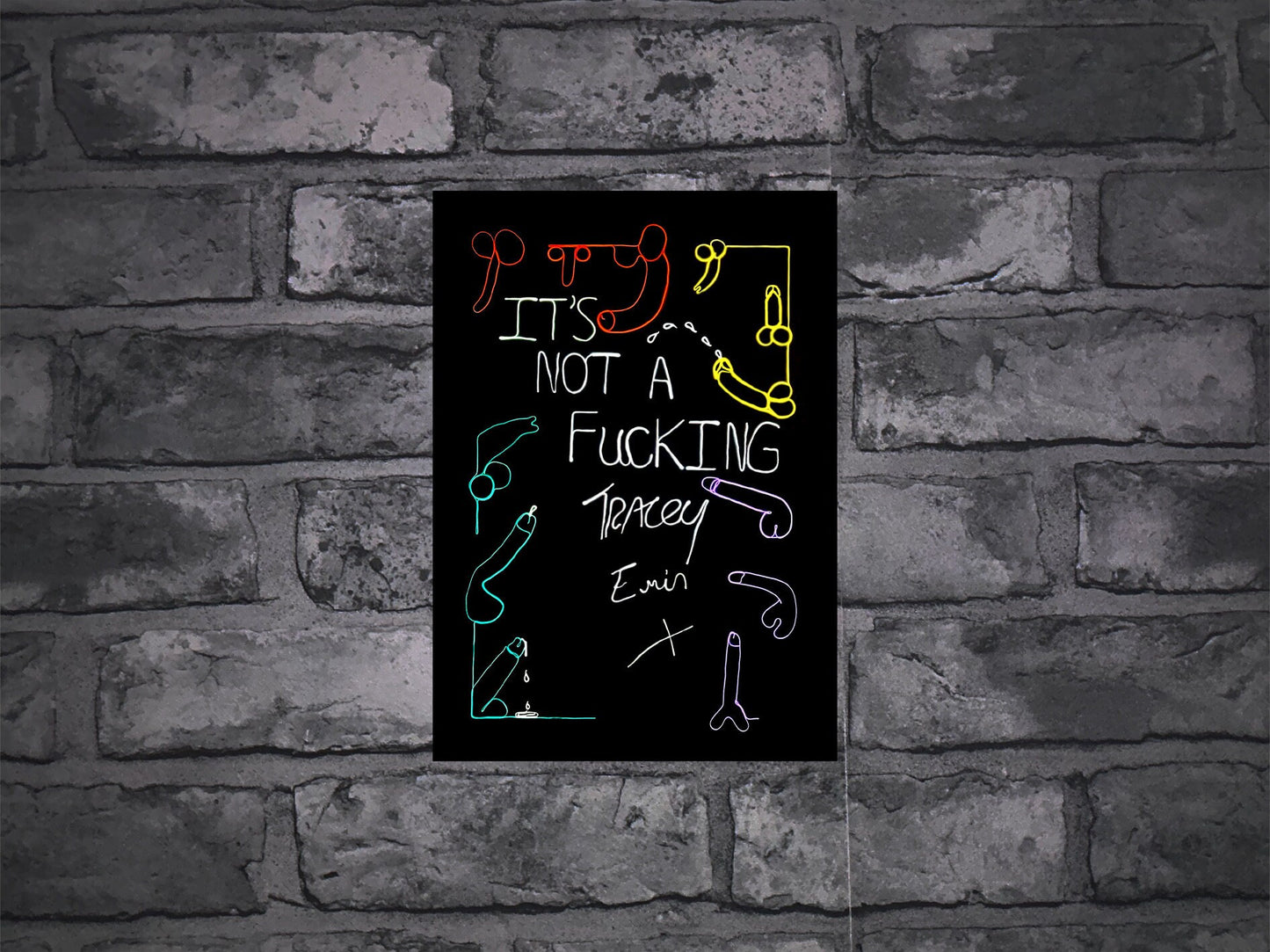 Max Hammond “IT'S NOT A FUCKING TRACEY EMIN X” print, A4, 2022 Neon on canvas, neon, gift, figure print, home decor