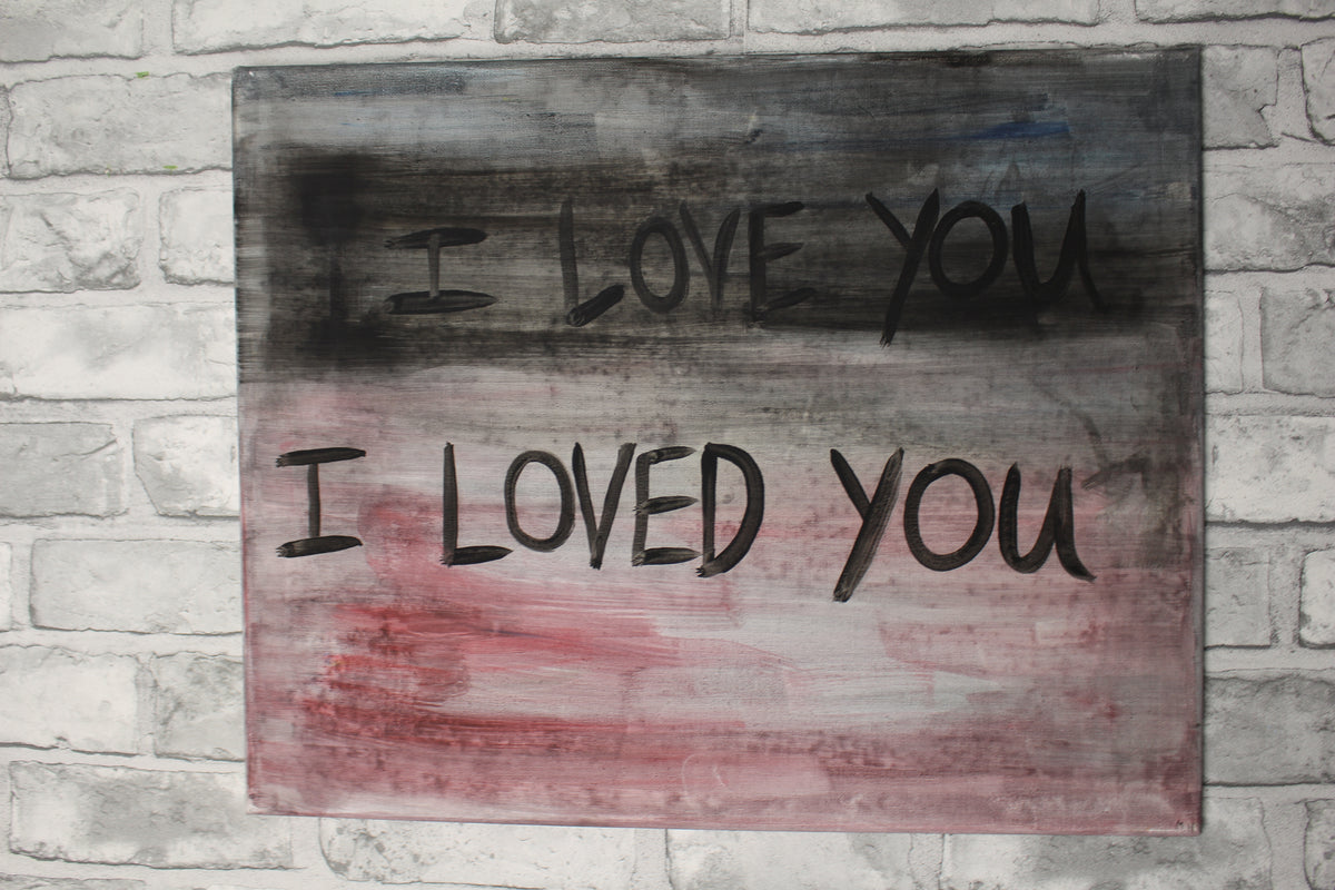 I loved you