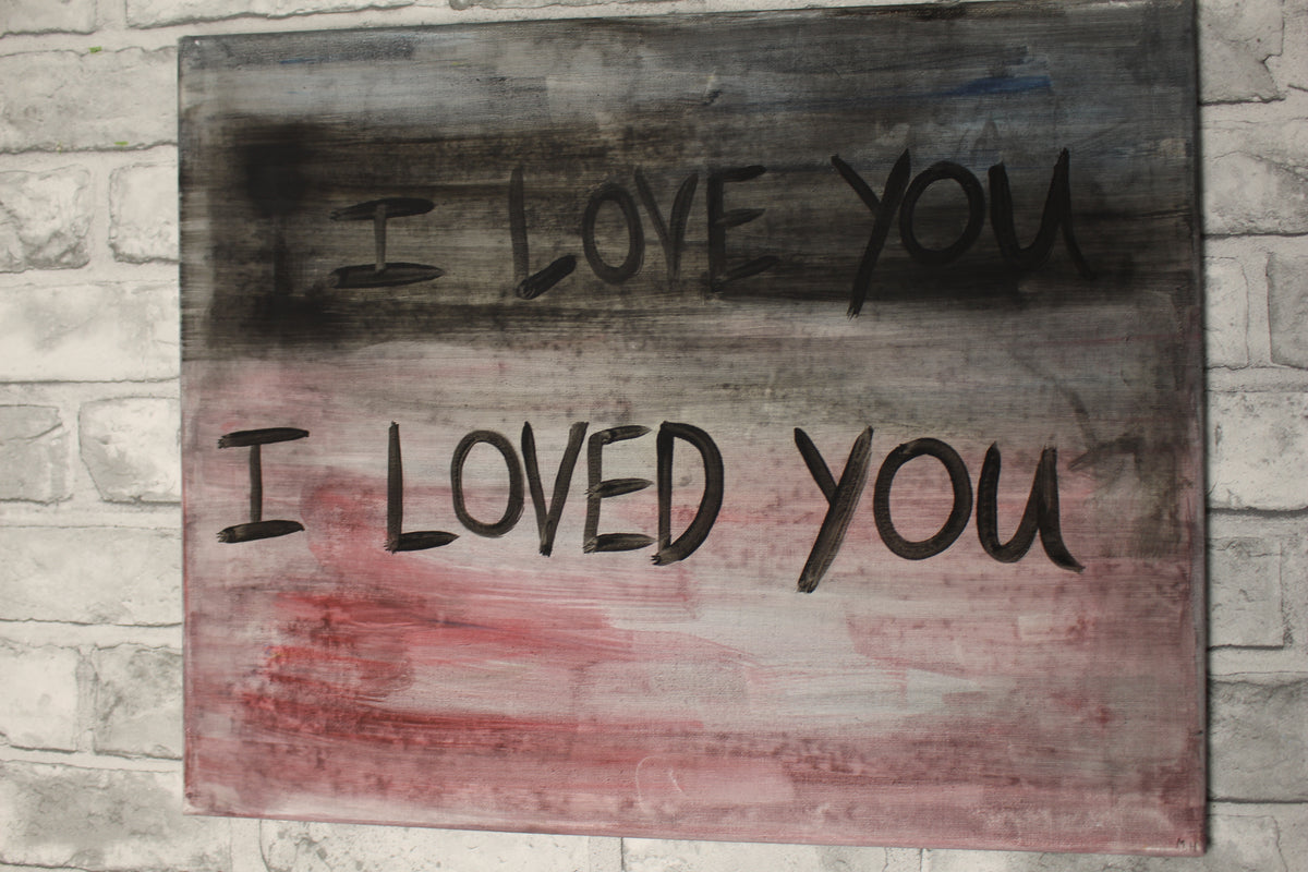 I loved you