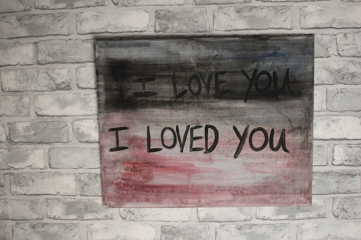 I loved you