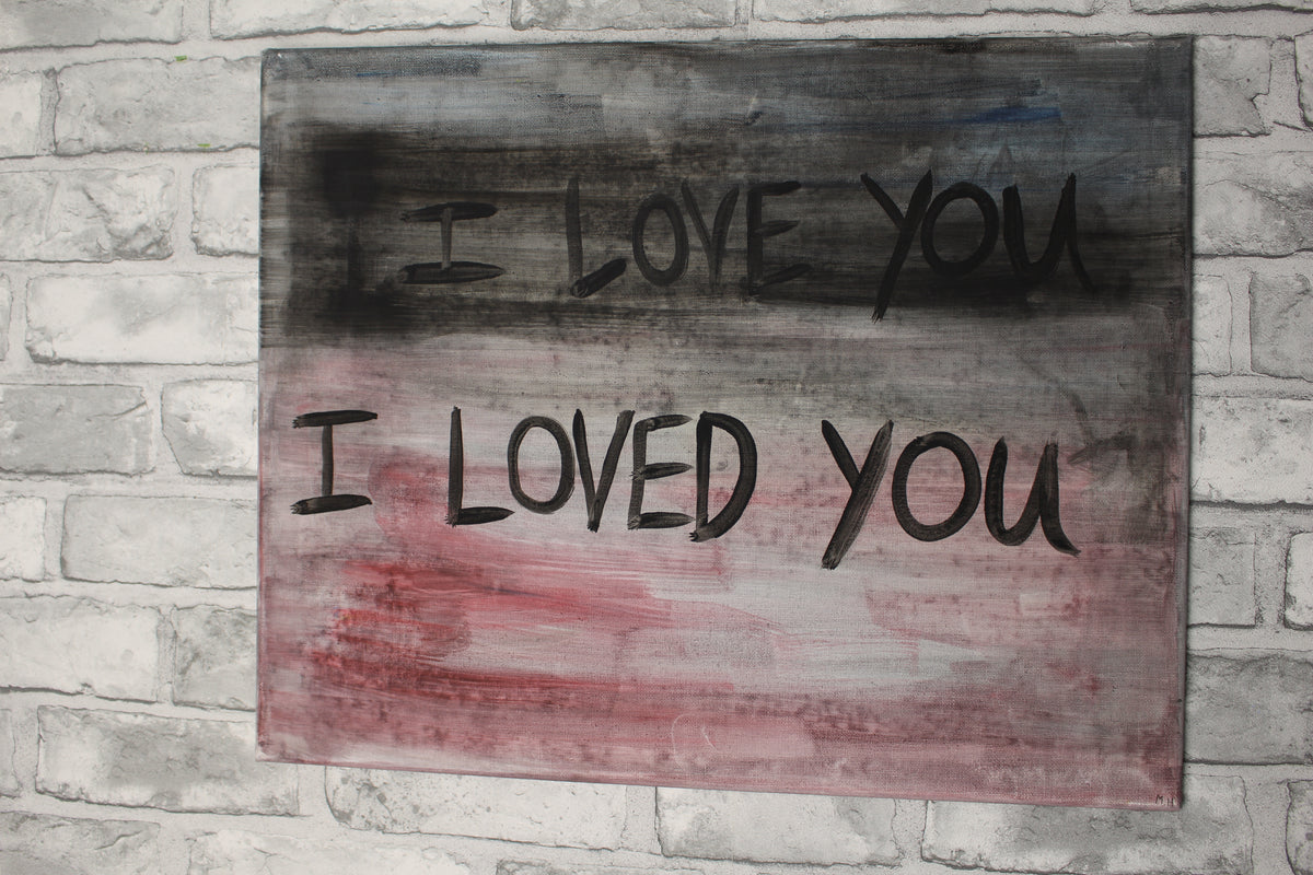 I loved you