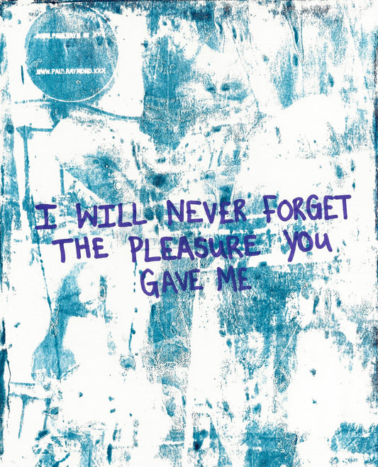 Max Hammond “I Will Never Forget" Gel Print, explicit, art, Confessional Contemporary Original, Tracey Emin, Louise Bourgeois, gift, print