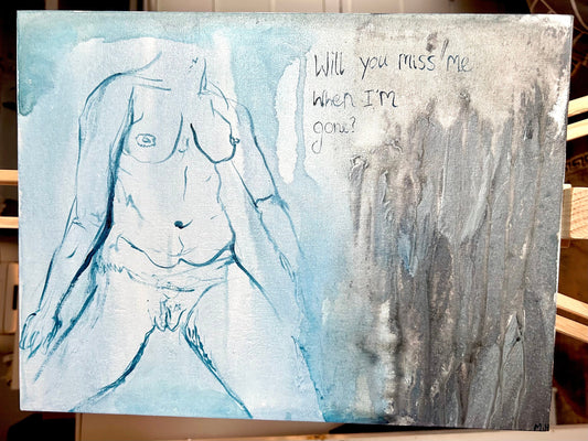 Max Hammond “Will You Miss Me When I’m Gone?” 2023,  oil painting, acrylic painting, Tracey Emin, abstract, painting, gift, gay, lgbt